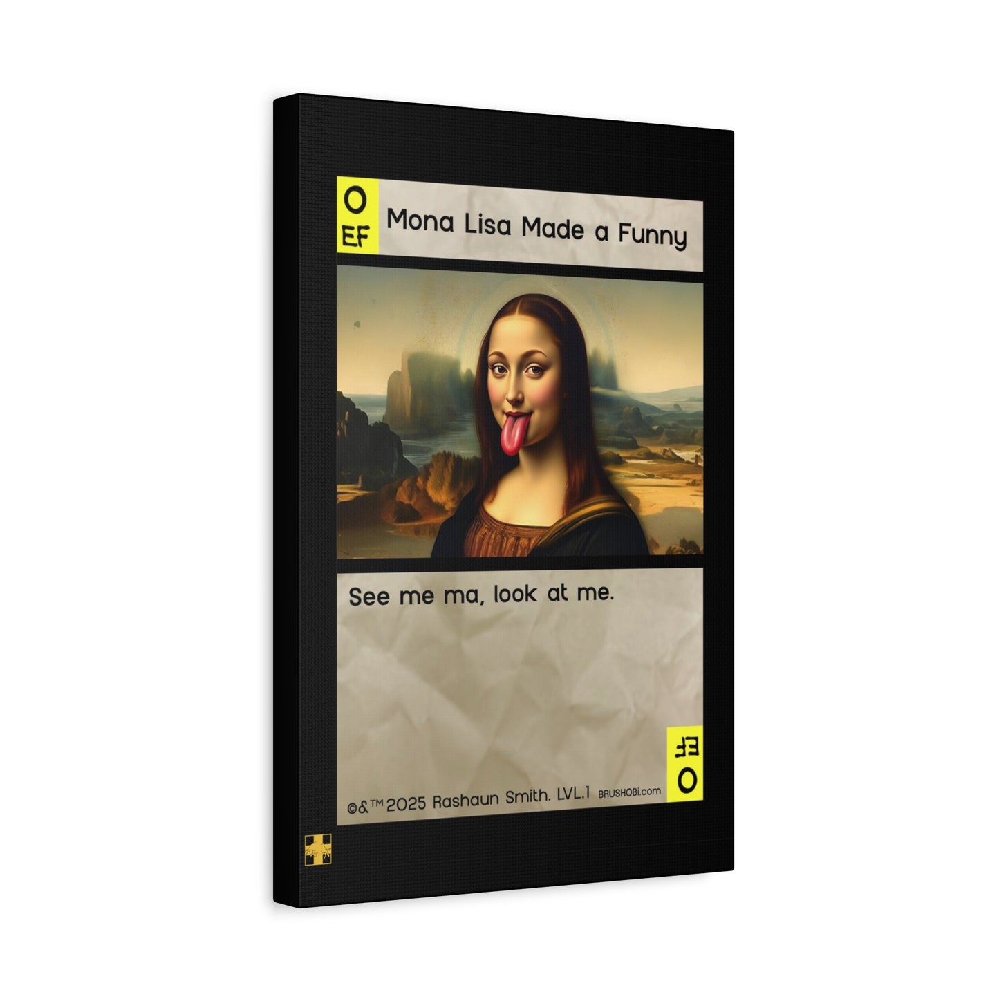 BRUSHOBi Systems Painting Card Canvas - "0 EffectForce Attack: Mona Lisa Made a Funny" Legendary