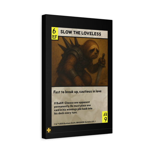 BRUSHOBi Systems Painting Card Canvas - "6 EffectForce Attack: Slow The Loveless" Legendary
