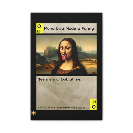 BRUSHOBi Systems Painting Card Canvas - "0 EffectForce Attack: Mona Lisa Made a Funny" Legendary